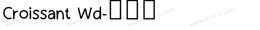 Croissant Wd字体转换